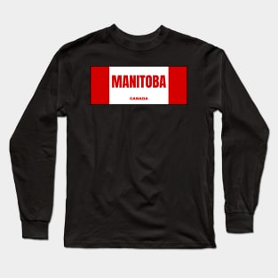 Manitoba in Canadian Flag Colors Long Sleeve T-Shirt